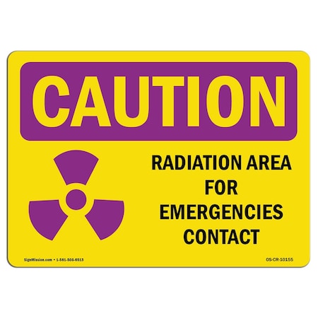 OSHA CAUTION RADIATION Sign, Radiation Area For Emergencies W/ Symbol, 14in X 10in Decal